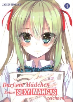 Darf ein Mädchen keine sexy Mangas zeichnen? (Planet Manga, Tb.) Nr. 1-3 kpl. (Z1)