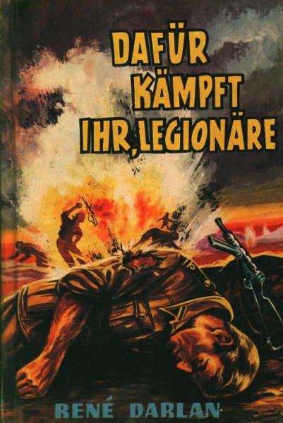 Darlan, Rene Leihbuch Dafür kämpft ihr, Legionäre (Bewin)