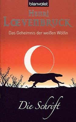 Loevenbruck, H.: Geheimnis der weißen Wölfin 2
