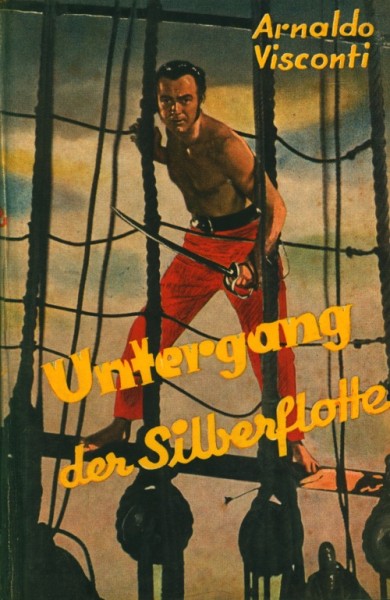 Visconti, Arnaldo Leihbuch Untergang der Silberflotte (Petersen)