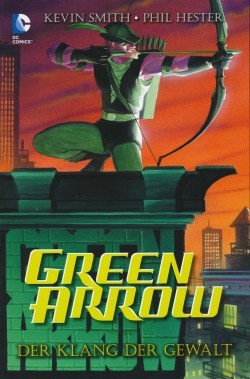 Green Arrow: Klang der Gewalt (Panini, Br.) (Softcover)