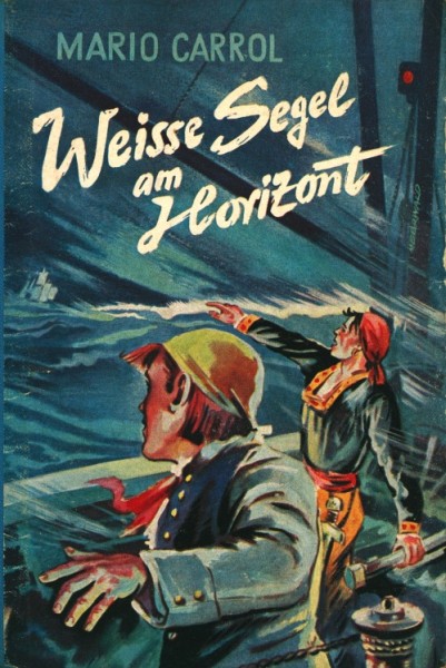 Carrol, Mario Leihbuch Weisse Segel am Horizont (Heros)