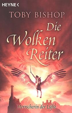 Bischop, T.: Die Wolkenreiter - Herrscherin der Lüfte